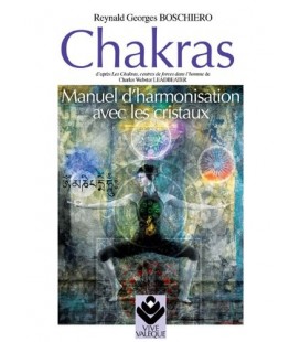 Chakras, manuel d'harmonisation avec les cristaux