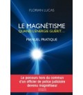 Magnetism, when energy heals... Practical manual