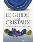 The Crystal Guide, 500 crystals to heal the body, mind and spirit
